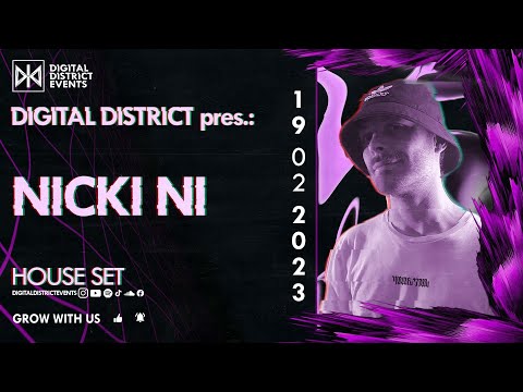 "NICKI NI" pres. by DIGITAL DISTRICT - House Set (19.02.2023)