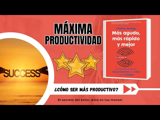 Vídeo relacionado con Más agudo, más rápido y mejor: Los secretos para ser más productivo en la vida y en el trabajo