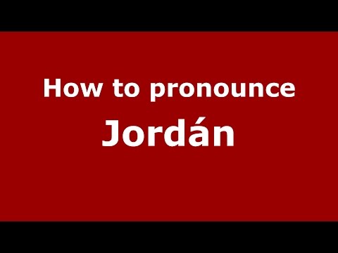 How to pronounce Jordán