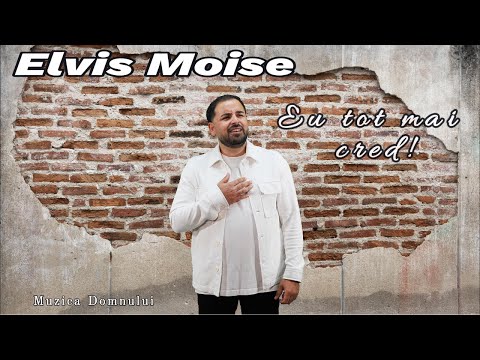Muzica Domnului and Elvis Moise Official