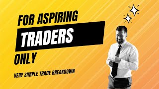 For Aspiring Traders Only - EURUSD Trade Breakdown. (Keeping It Simple)