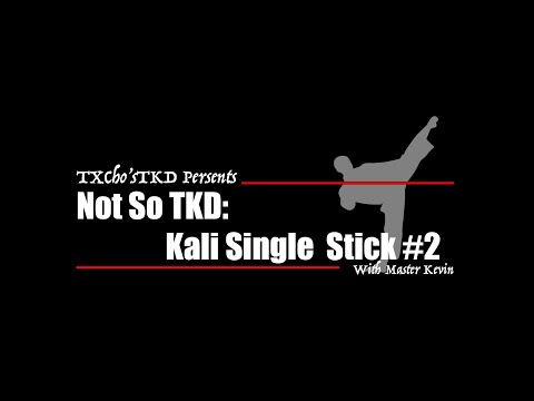 Not So TKD: Kali 2
