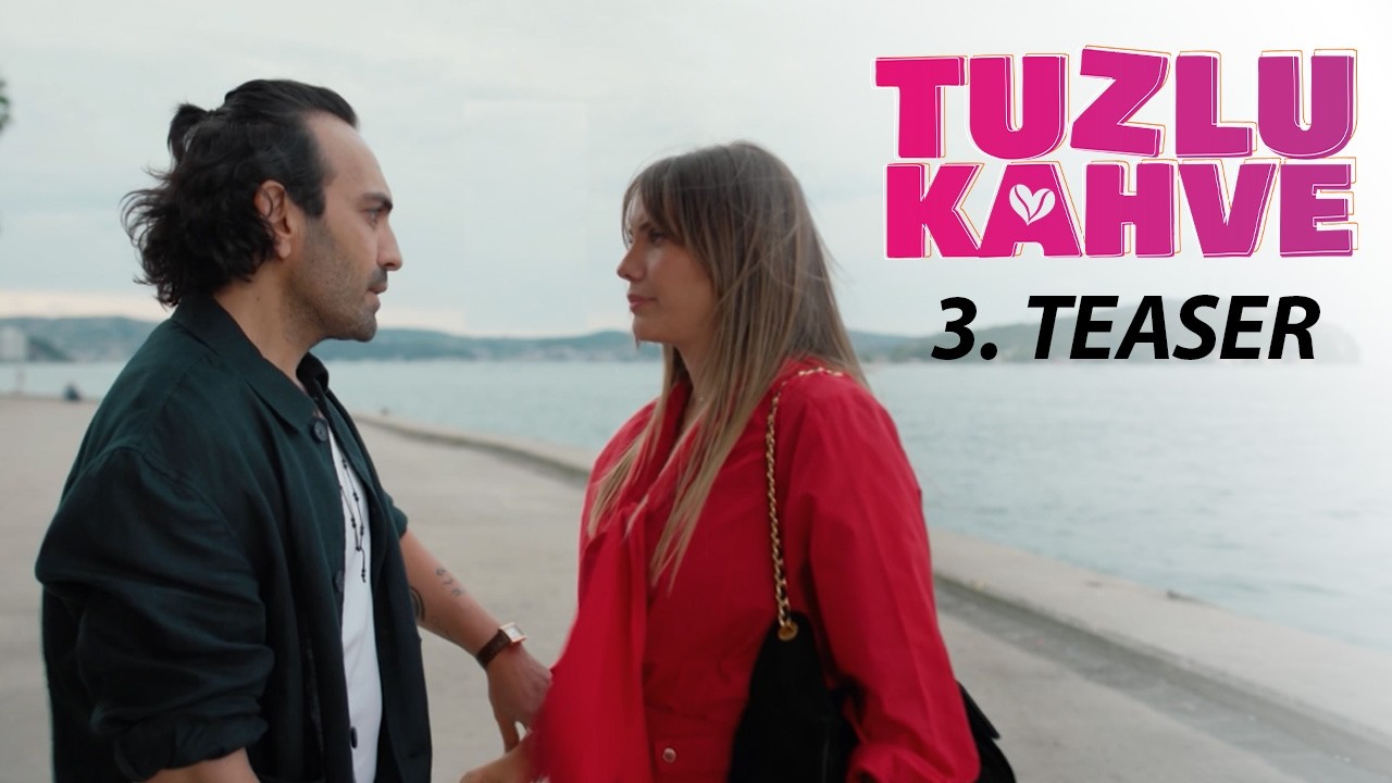 Tuzlu Kahve | 3. Teaser