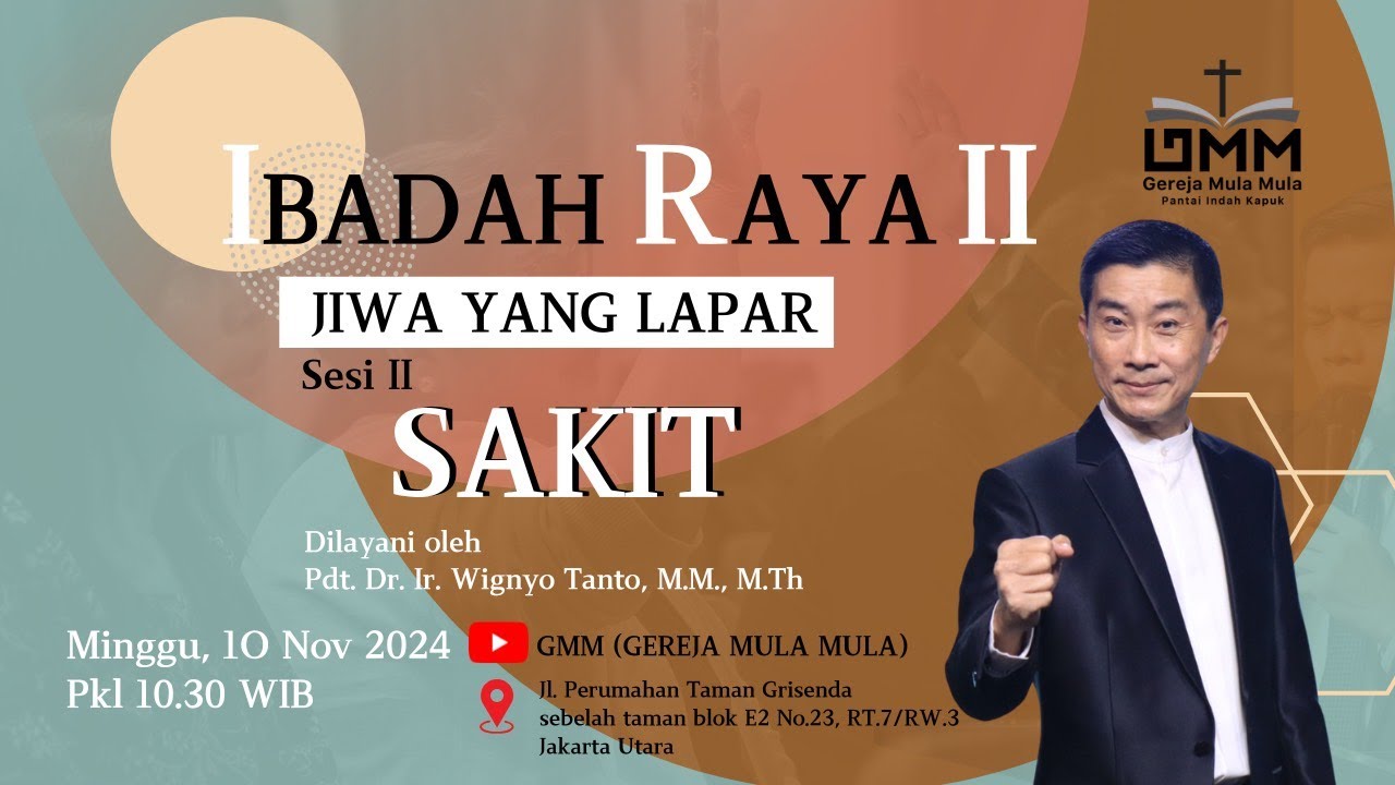 Sesi 2 – Jiwa Yang Lapar: Sakit – Pdt. Dr. Ir. Wignyo Tanto, M.M., M.Th. (101124)