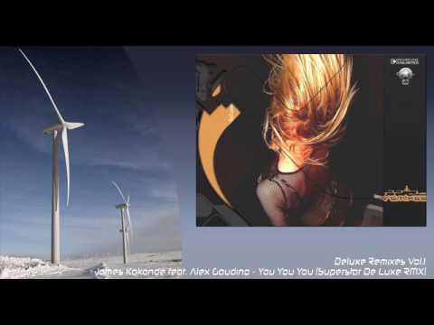 James Kakande feat. Alex Gaudino - You You You (Superstar De Luxe RMX)