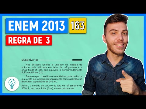 🛑163 Enem 2013 - REGRA DE 3 - Nos Estados Unidos a unidade de medida de volume mais utilizada em