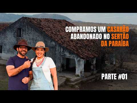 Why we bought an abandoned mansion in the middle of the Paraíba backlands. Part 1