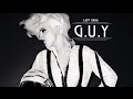 • G.U.Y • [Gaga Edit]