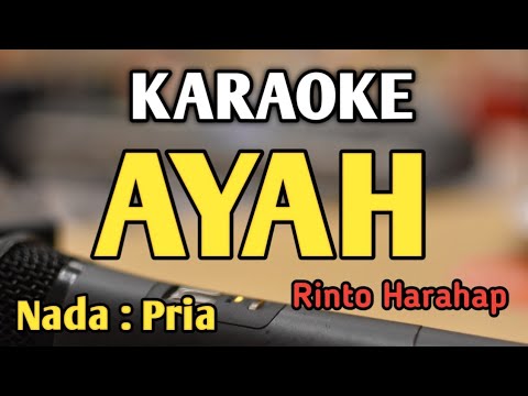 AYAH - KARAOKE || NADA PRIA COWOK || Rinto Harahap || Audio HQ || Live Keyboard