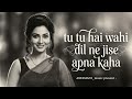 Tu Tu Hai Wahi Dil Ne Jise Apna Kaha Yeh Vaada Raha Old Romantic Vibes Hindisong 90s