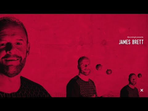 Becoming James Brett | BecomingX