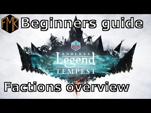 Endless Legend - Beginner's guide #2 - Factions overview
