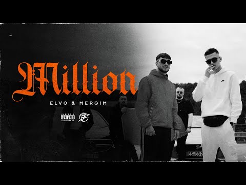 ELVO & MERGIM - MILLION (Official Video)