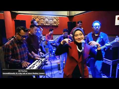 Unconditionally & A Sky full of stars Medley cover by BO Pacitan