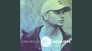 Heaven by Kane Brown