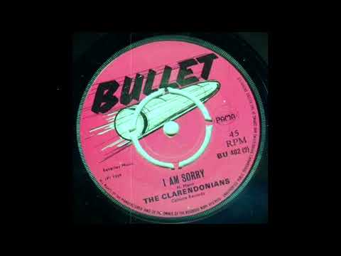 Clarendonians - I Am Sorry  (Bullet)