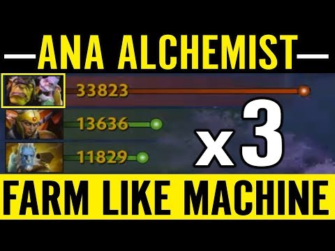 Farm like a Machine Impossible x3 Networth of Enemy ANA Alchemist Dota 2