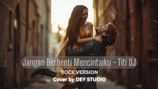 Download lagu Jangan Berhenti Mencintaiku - Titi DJ (Rock Version) | AI Male Vocal Cover by DEY STUDIO mp3 Download lagu Jangan Berhenti Mencintaiku - Titi DJ (Rock Version) | AI Male Vocal Cover by DEY STUDIO mp3