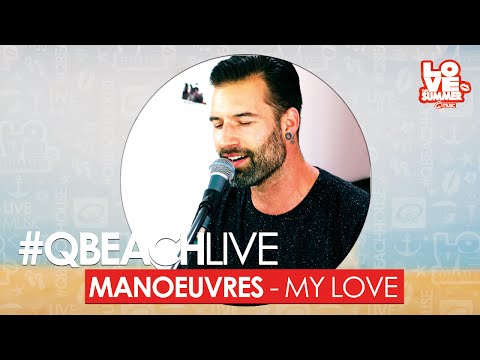 Q-Beach Live: Manoeuvres - My Love (live bij Q)