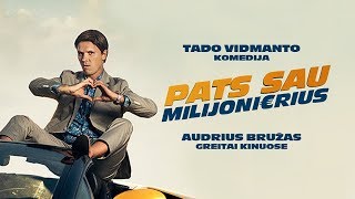 PATS SAU MILIJONIERIUS (2019) - Naujausia Tado Vidmanto komedija