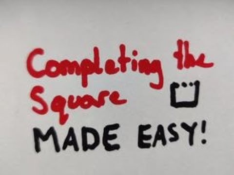 Completing the square. made easy!