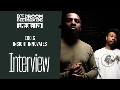 Edo.G & Insight Innovates | Bedroom Beethovens [ep 120]