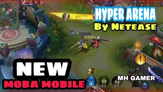 [ANDROID/IOS] Hyper Arena (超维对决) MOBA by Netease Final Beta Gameplay
