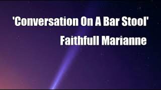 &#39;Conversation On A Bar Stool&#39; (Faithfull Marianne Cover)