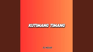 Download lagu DJ KUTIMANG TIMANG (Remix) mp3