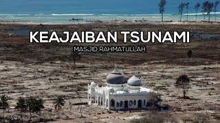Download lagu Keajaiban Masjid Rahmatullah Lampuuk Saat Terjadi Tsunami Aceh 2004 | SESI 5 mp3