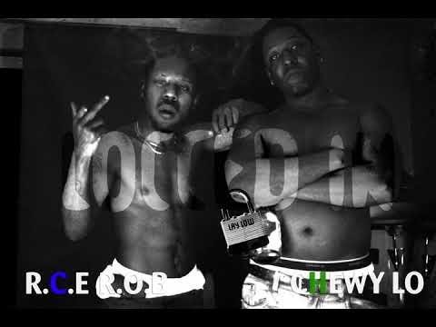 R.C.E R.O.B x CHEWY LO - LAY LOW