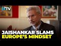 Dr S Jaishankar Slams Europe Don T Preach Security To India