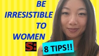 DATING ADVICE: 8 ways to be IRRESISTIBLE to women (DATING ADVICE FOR GUYS)