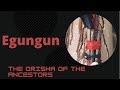 Egungun, The Orisha Of The Ancestors 🪦🌳💀