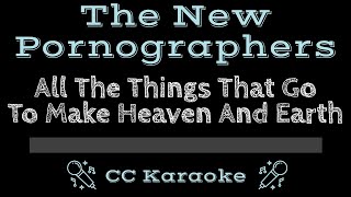 The New Pornographers   All the Things That Go to Make Heaven and Earth CC Karaoke Instrumental