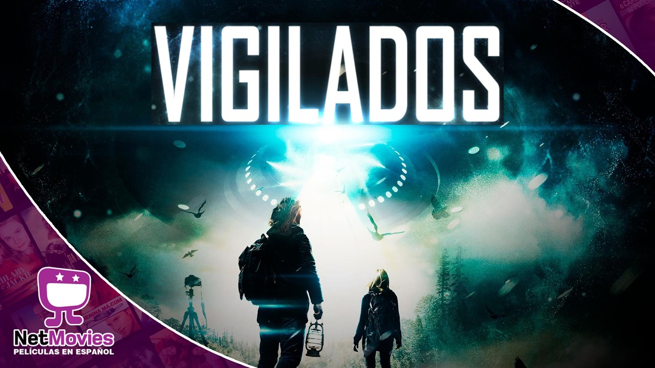 Vigilados 🟣 PELÍCULA COMPLETA DE ACCIÓN 🟣 NetMovies - Películas En Español
