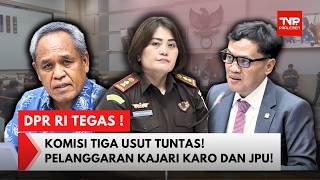 TAK ADA AMPUN! Komisi Tiga DPR RI Desak Jaksa Agung Usut Tuntas Pelanggaran Kajari Karo