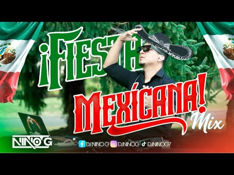 Fiesta Mexicana Mix 🔥 DJ NINO G 🤯 - Hora Loca | La Chona | Rancheras | Corridos tumbados | Cumbias