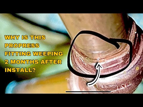 I Found 2 Month Old Propress Fitting Leaking - Why is it Happening?
