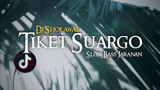 Download lagu DJ Sholawat Terbaru - TIKET SUARGO | DJ Slow Bass Jaranan 2021 mp3 Download lagu DJ Sholawat Terbaru - TIKET SUARGO | DJ Slow Bass Jaranan 2021 mp3