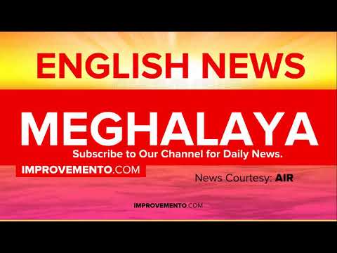 (English) 20 November 2018 Meghalaya News (Current Affairs) AIR