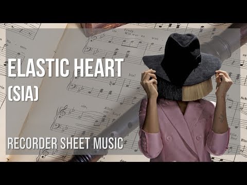 Recorder Sheet Music: How to play Elastic Heart by Sia