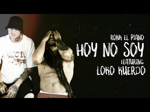 Ronk El Piano - Hoy no soy Ft LokoKuerdo