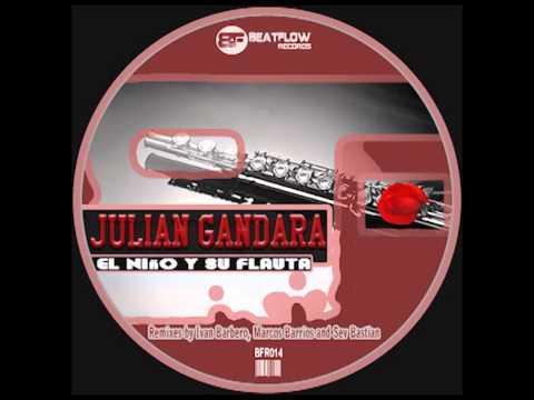 Julian Gandara - El Niño y su Flauta (Ivan Barbero Remix)