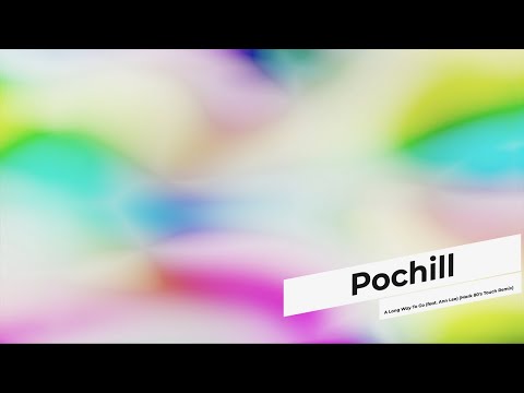 Pochill - A Long Way To Go (feat. Ann Lee) (Mark 80's Touch Remix)