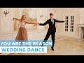 You Are the reason - Calum Scott | Wedding Dance Choreography | Viennese Waltz