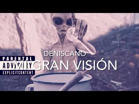 Mi Gran Visión -DenisCano🔥🇬🇹🎶
