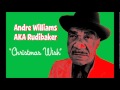 Andre Williams AKA Rudibaker  "Christmas Wish"