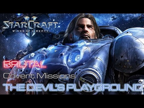 Starcraft II: Wings of Liberty - Brutal - Covert - Mission 6: The Devil's Playground A