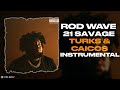 Rod Wave 21 Savage Turks Caicos Instrumental